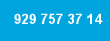 929 757 37 14